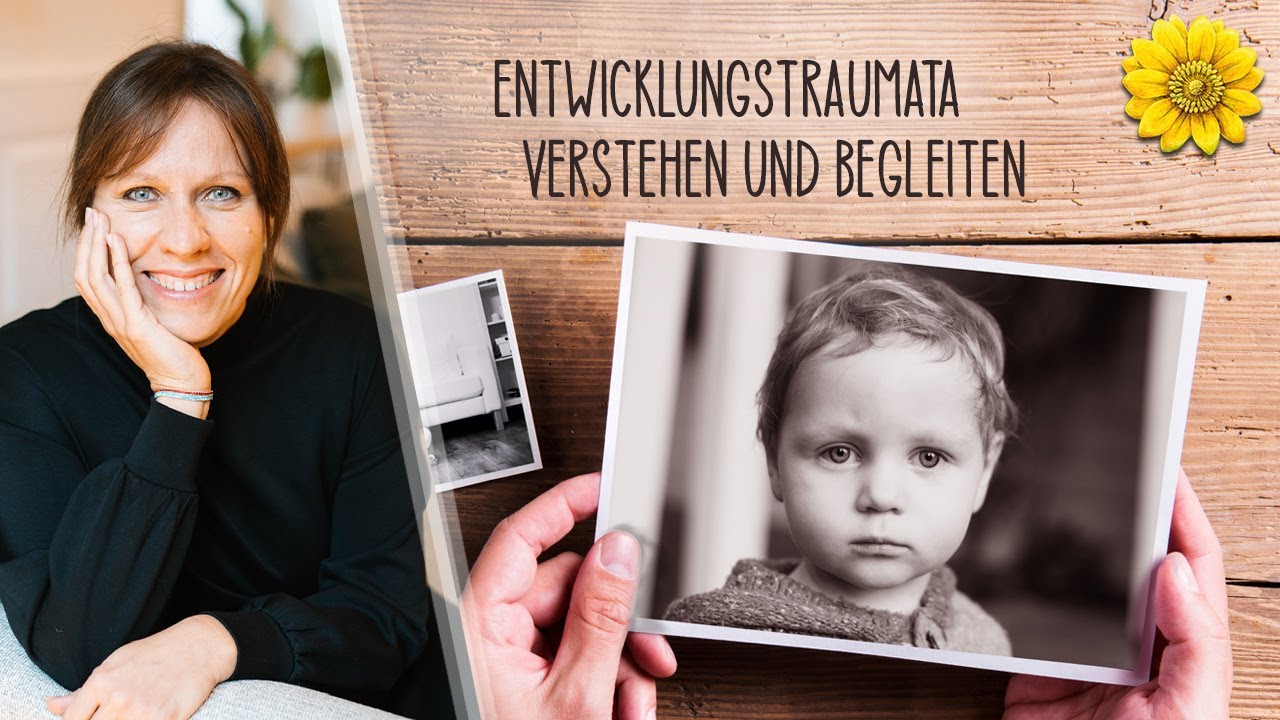 Entwicklungstraumata verstehen und begleiten