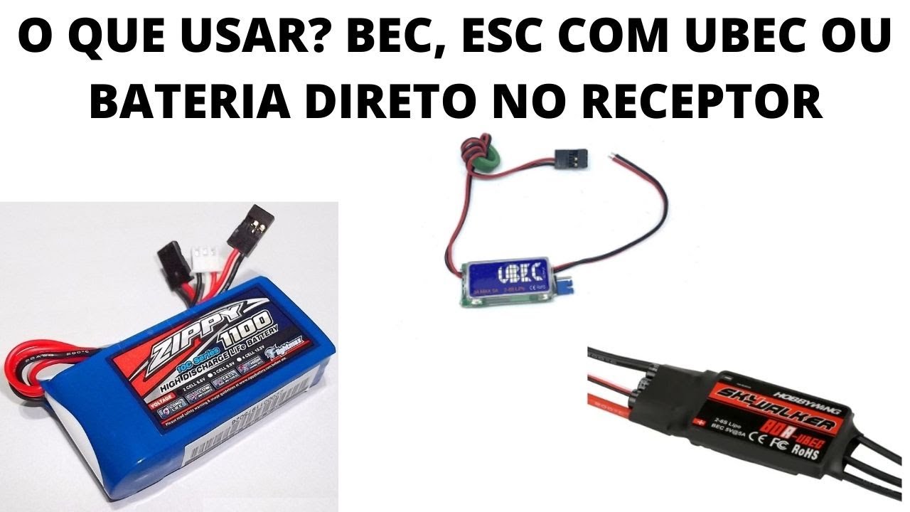 O QUE USAR? BEC, ESC COM UBEC OU BATERIA DIRETO NO RECEPTOR
