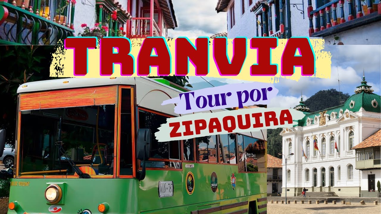 Tranv&iacute;a de Zipaquir&aacute; City Tour