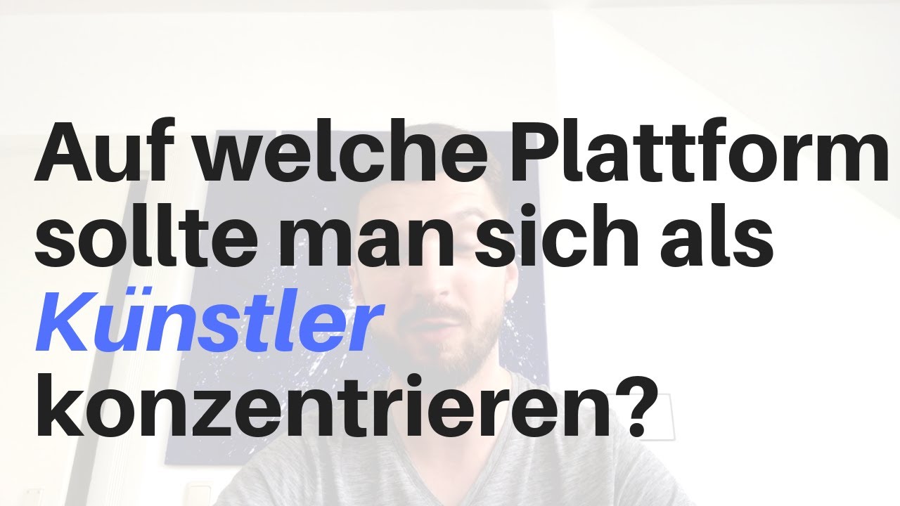 Auf welche Plattform sollte man sich als Künstler konzentrieren? | Kunst verkaufen Podcast EP1