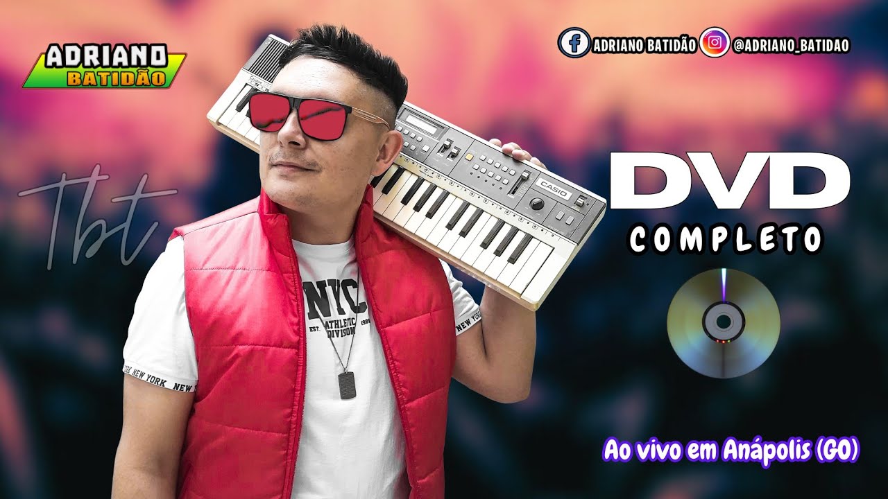 DVD COMPLETO /  TBT ADRIANO BATIDÃO O REI DA NOITE AO VIVO EM ANÁPOLIS ( GO ) LANÇAMENTO 2025 XOTÃO