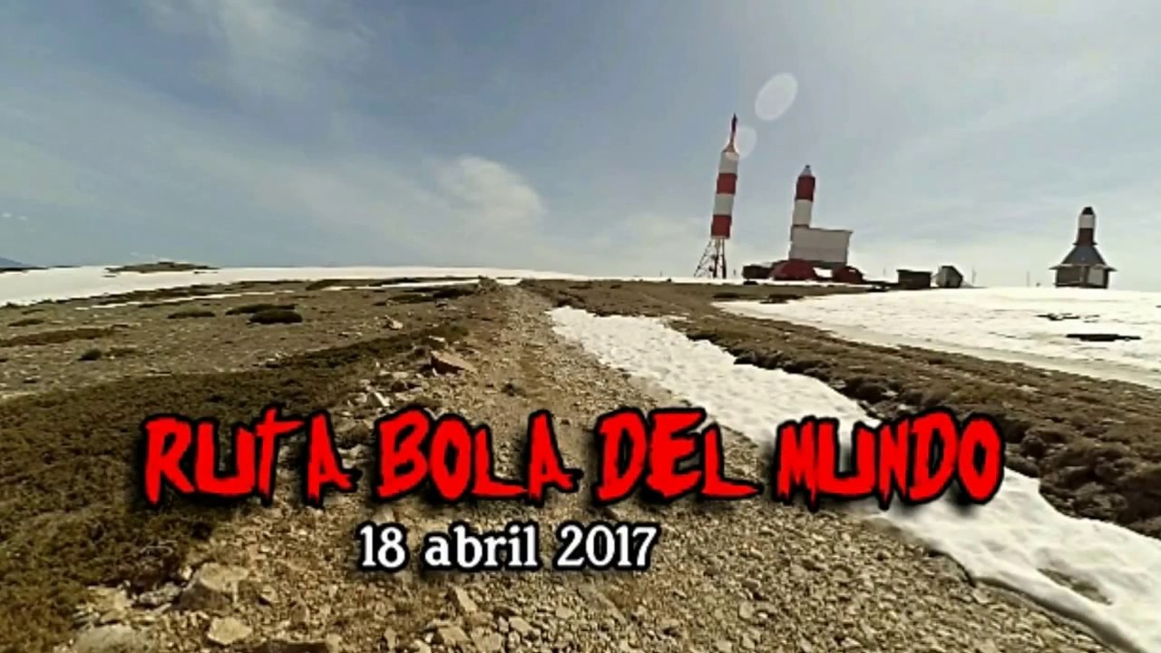 RUTA COMPLETA SUBIDA A LA BOLA DEL MUNDO