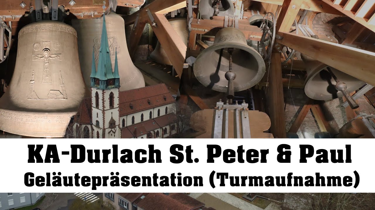 KARLSRUHE (D)-Durlach, St. Peter & Paul, Geläutepräsentation (Turmaufnahme)