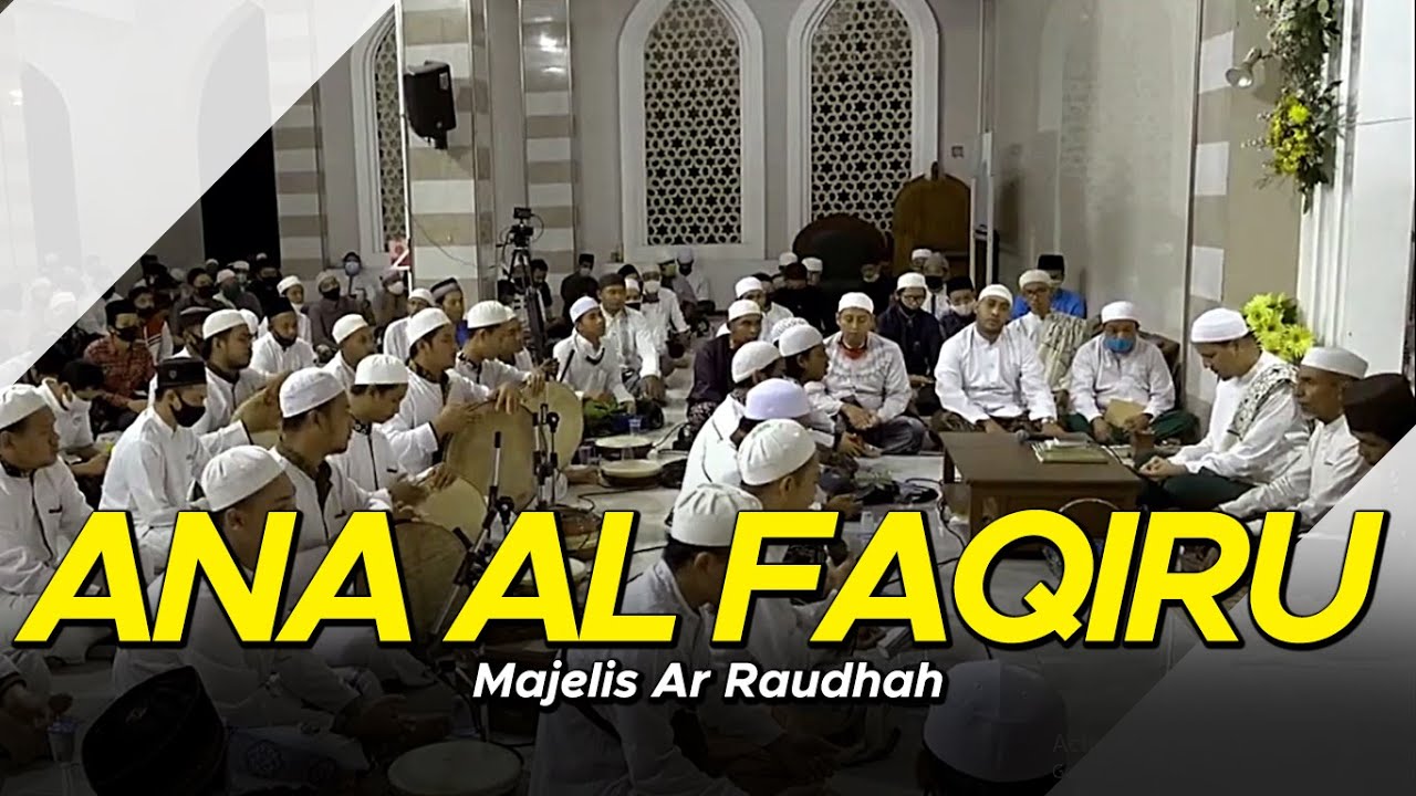 Majelis Ar Raudhah - Ana Al Faqiru