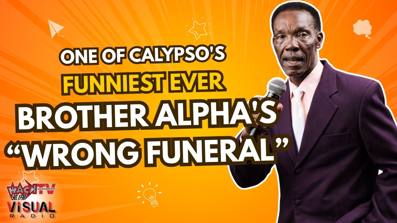 HUMOROUS  CALYPSO 22 Brother Alpha - Crying In The Wrong Funeral