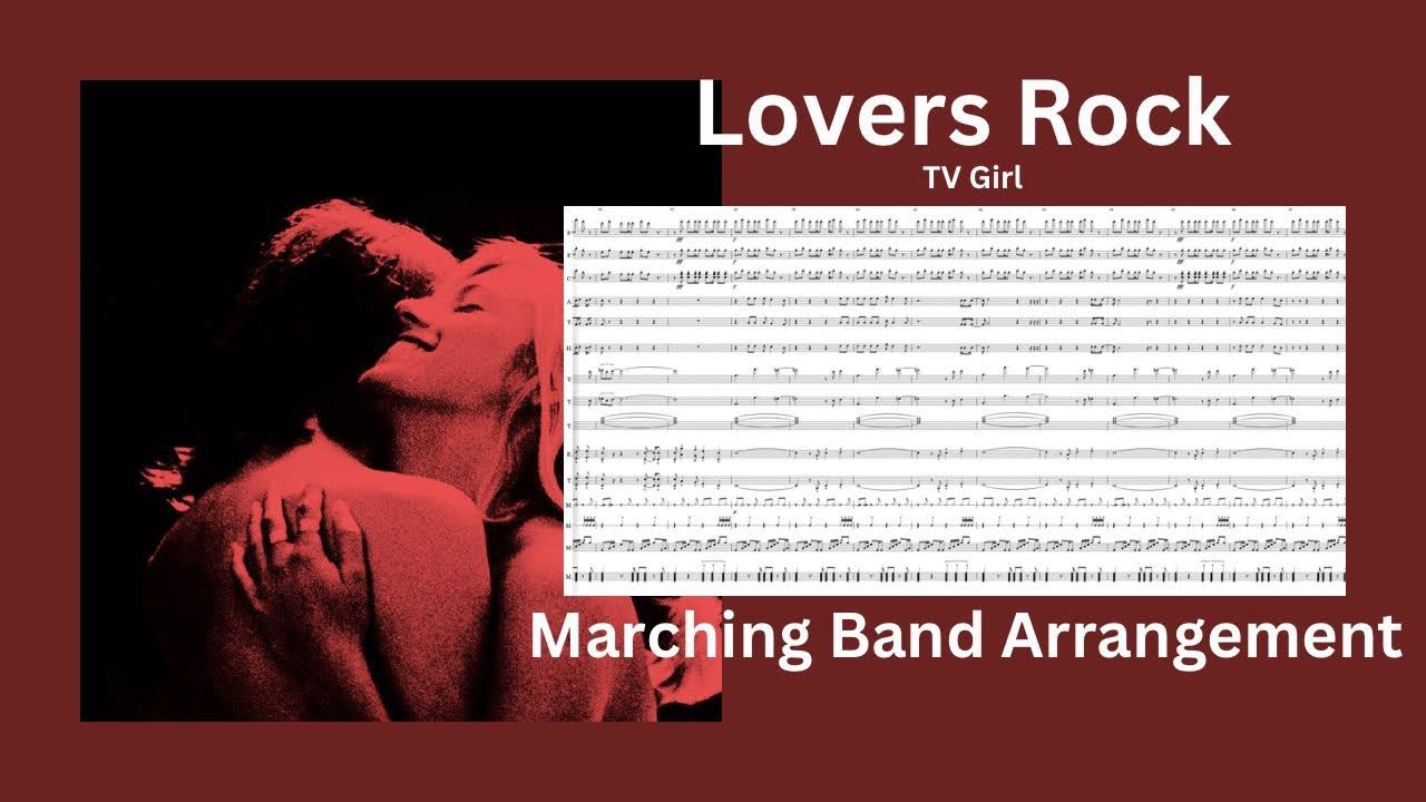 Lovers Rock - TV Girl, Marching Band Arrangement