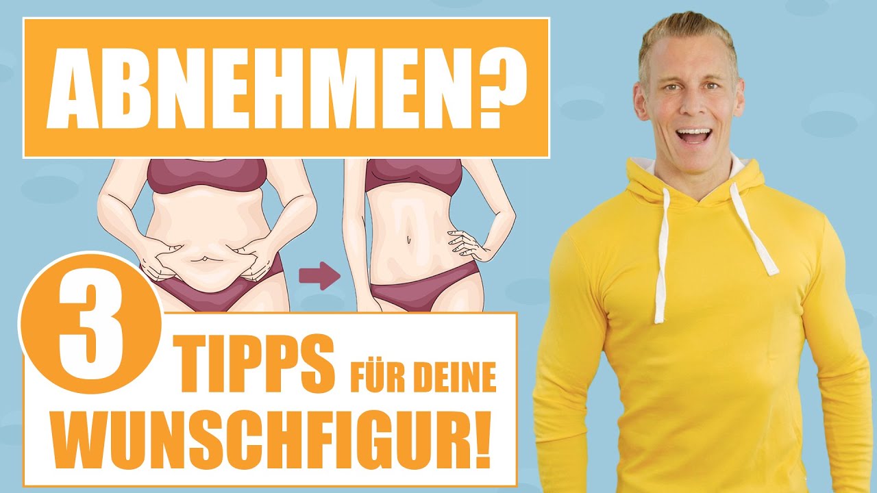 Abnehmen? 3 Tipps für deine Wunschfigur!