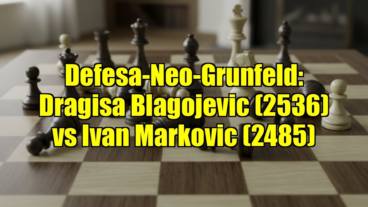 Defesa-Neo-Grunfeld: Dragisa Blagojevic (2536) vs Ivan Markovic (2485)
