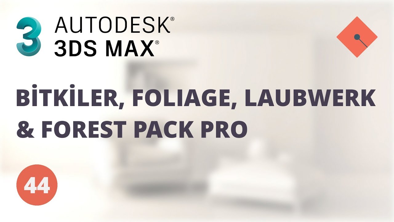 3ds Max Dersleri #44 | Bitkiler, Foliage, Laubwerk ve Forest Pack Pro