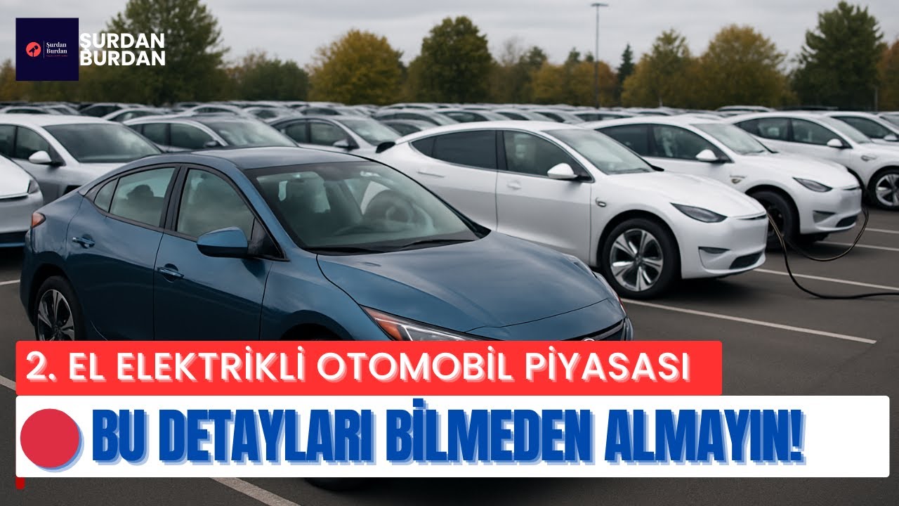 Bu Detayları Bilmeden Sakın 2. El Elektrikli Araç Almayın!