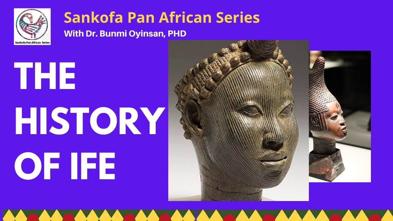 Kingdom of Ife: What is the history of the Ife Kingdom