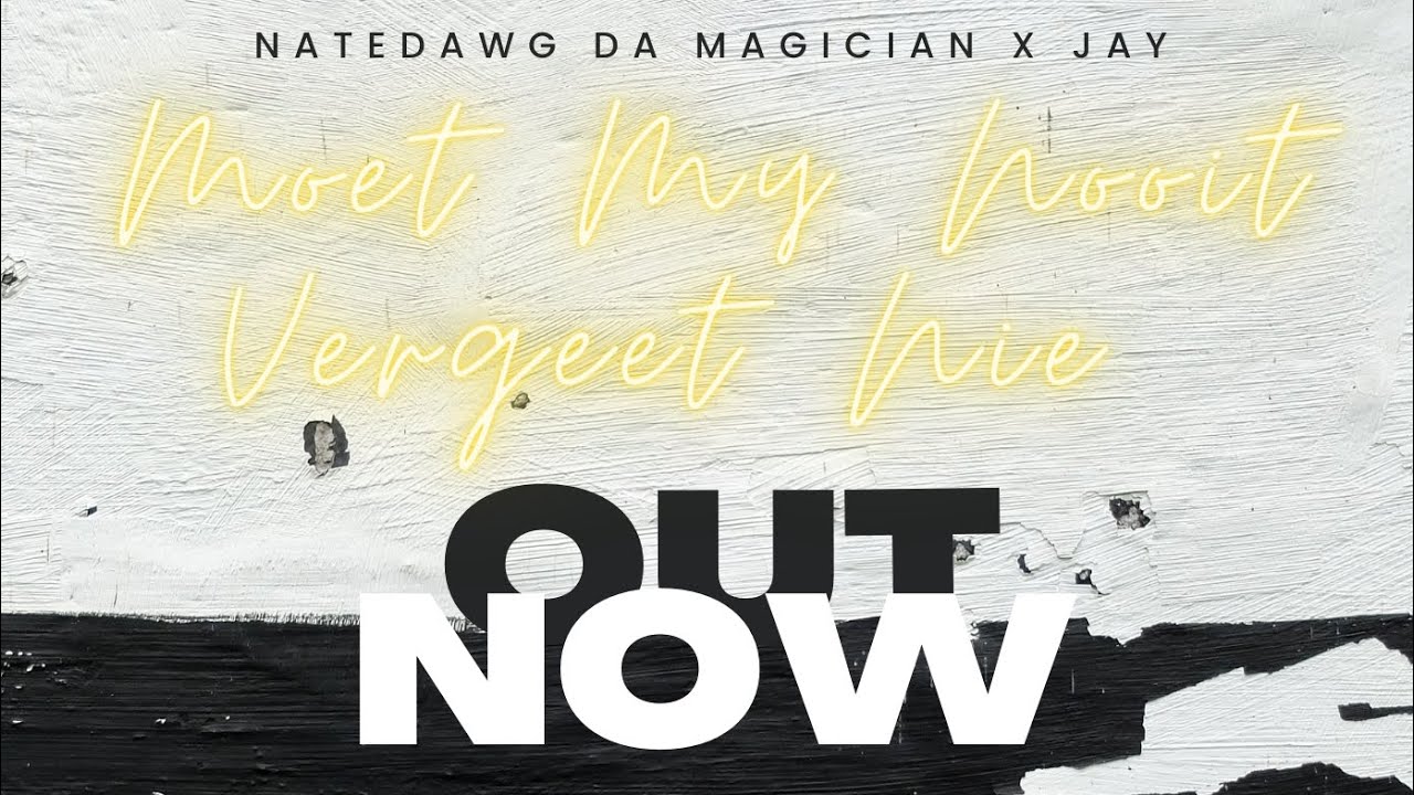 NateDawg Da Magician X Jay - Moet My Nooit Vergeet Nie (Cpt Gqom) 2023