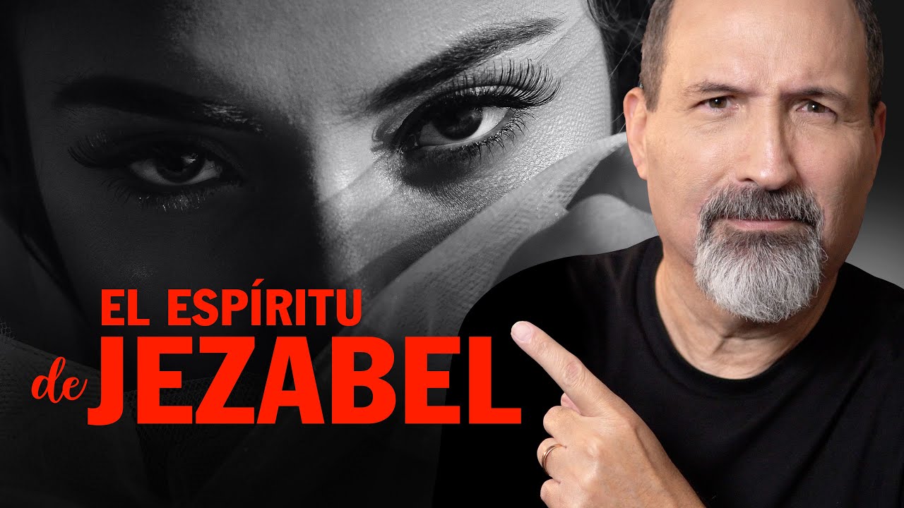 Seducción de las iglesias - El espíritu de Jezabel - Estudio Bíblico