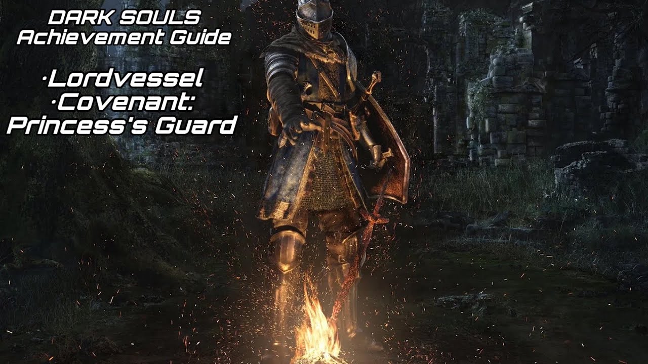 DARK SOULS: Achievement Guide - Lordvessel, Covenant: Princess&rsquo;s Guard