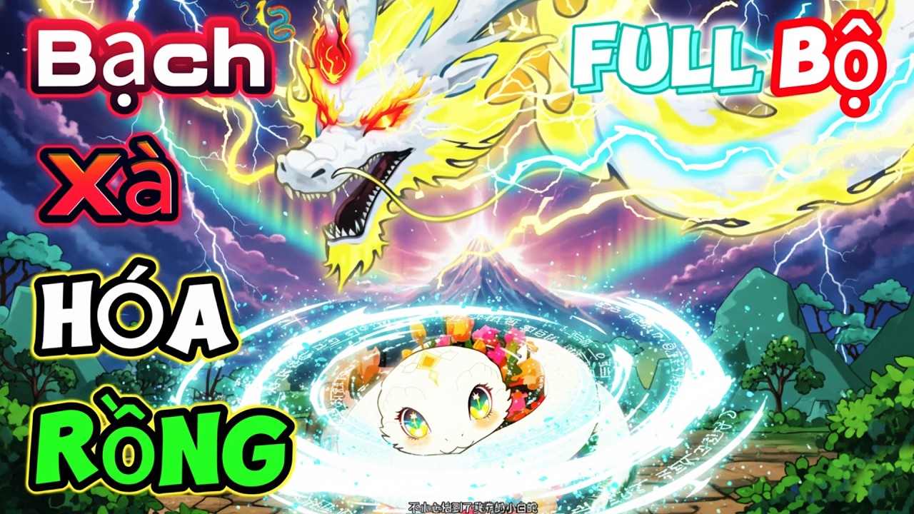 (Full Bộ) Bạch Xà Hóa Rồng, Vạn Thú Triều Bái | Mỳ Vietsub
