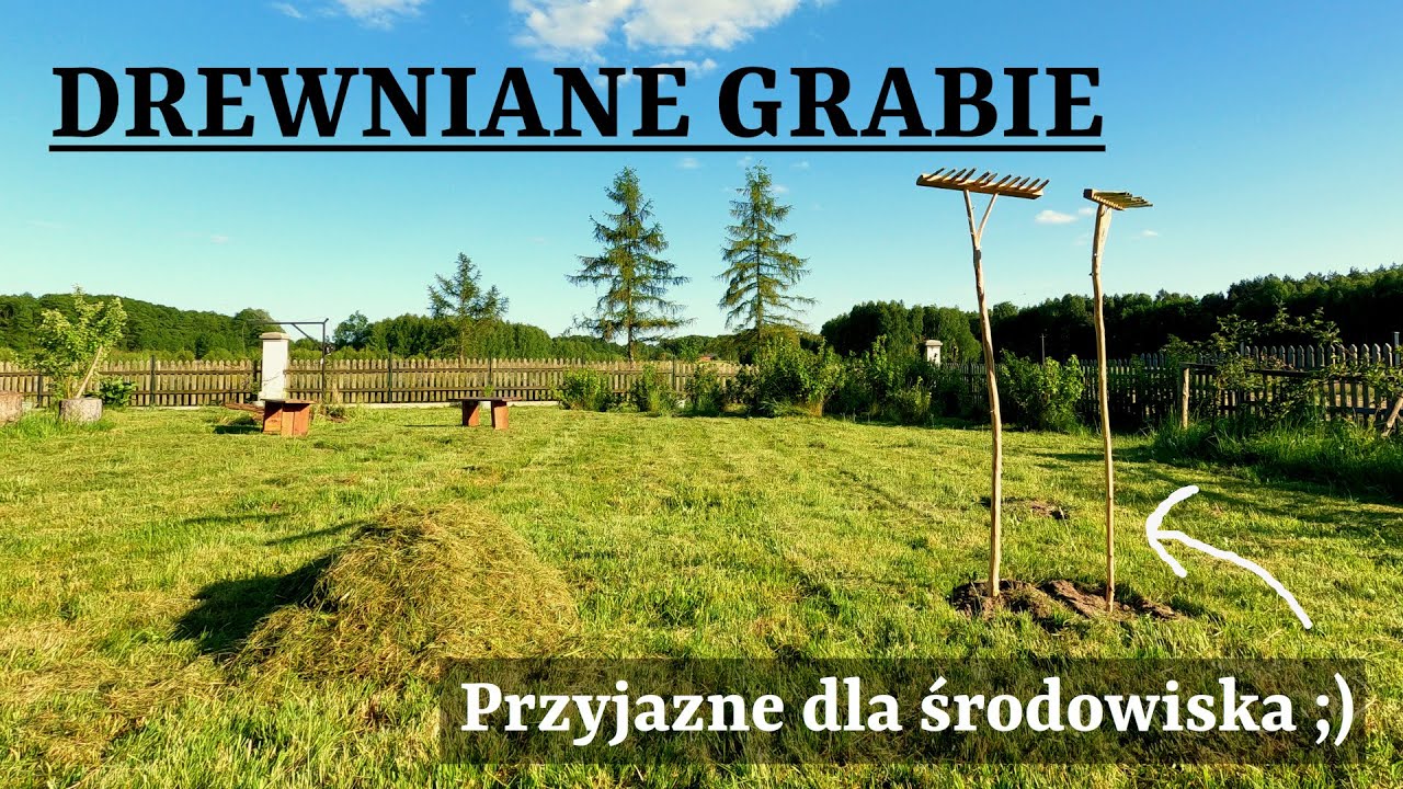 Najlepsze grabie ogrodowe, bo własnoręcznie robione :)