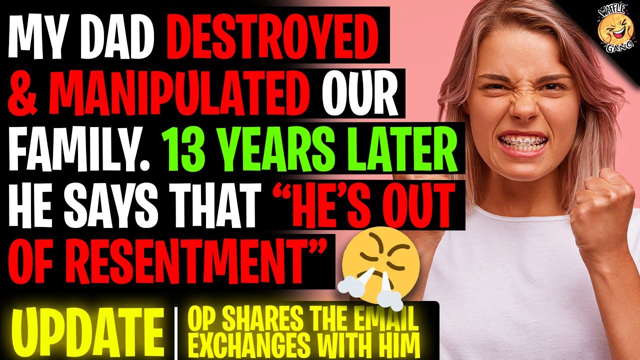 Dad Destroyed & Manipulated Our Family. 13 YEARS LATER Says 