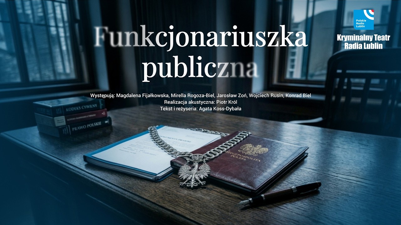 Funkcjonariuszka publiczna | Kryminalny Teatr Radia Lublin