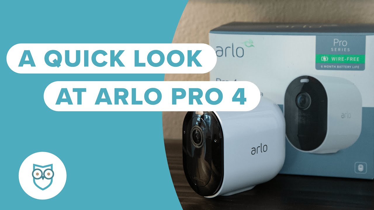 A Quick Look at the Arlo Pro 4 Wireless Security Camera