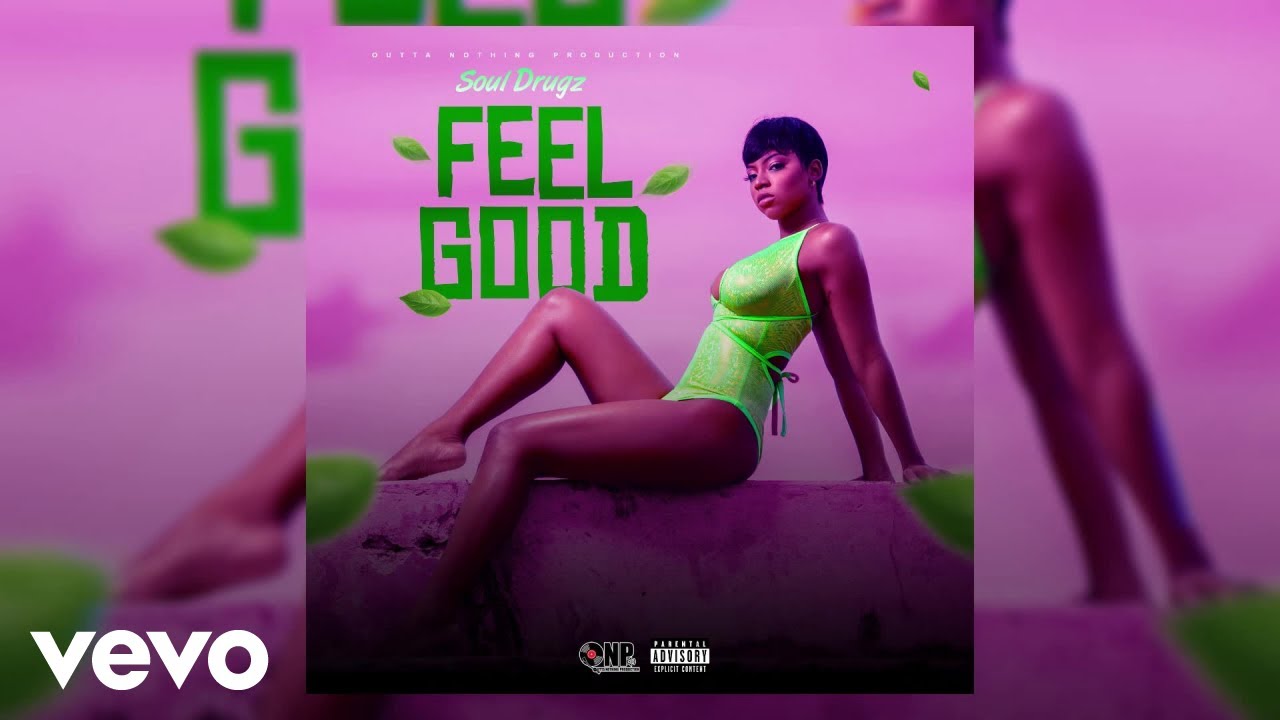 Soul Drugz - Feel Good | Official Audio