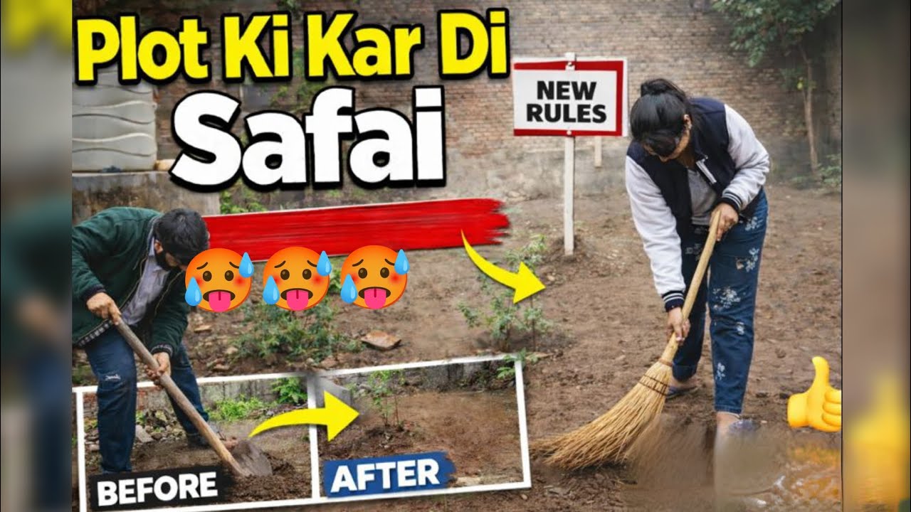 Plot Ki kar di safai. Ho gayi halat kharab🥵