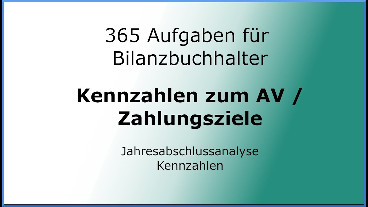 365 Aufgaben für Bilanzbuchhalter (020201) - Jahresabschlussanalyse - Kennzahlen - AV