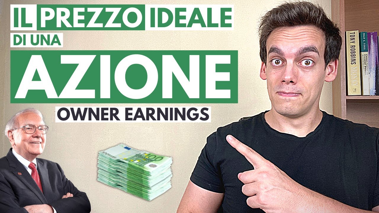 Il PREZZO IDEALE di una Azione: Owner Earnings 💶