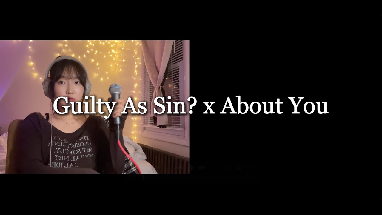 Guilty As Sin x About You