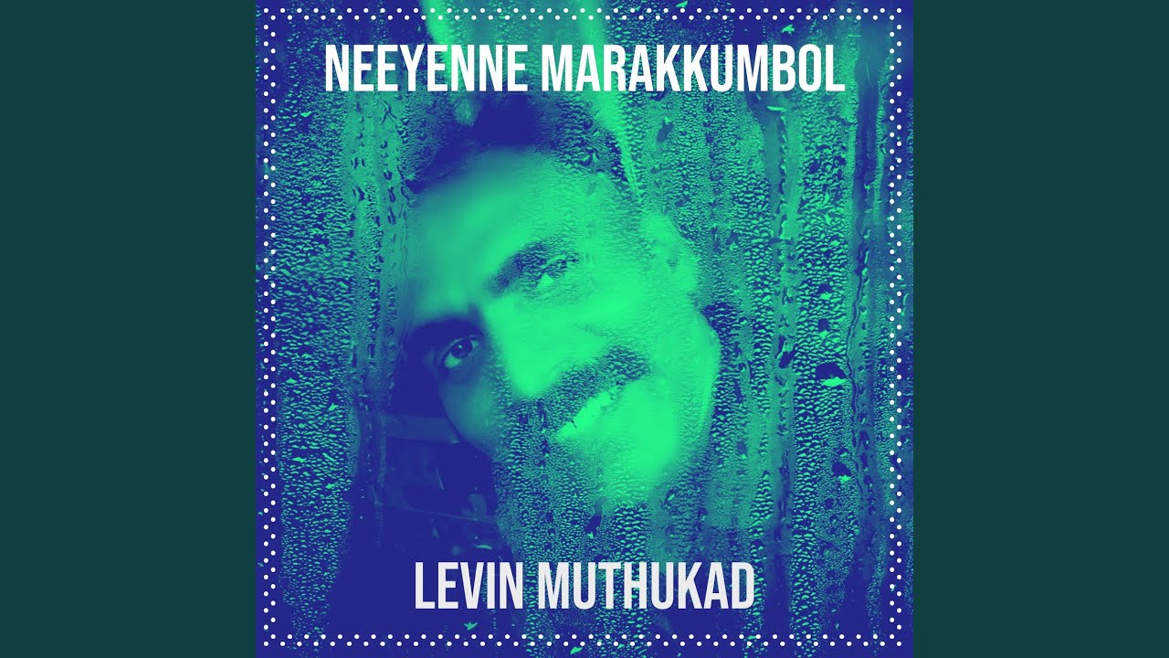 Neeyenne Marakkumbol