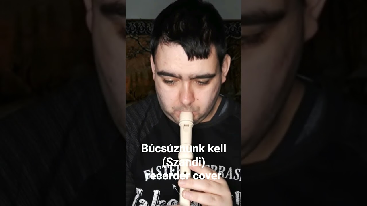 Búcsúznunk kell (Szandi) recorder cover 