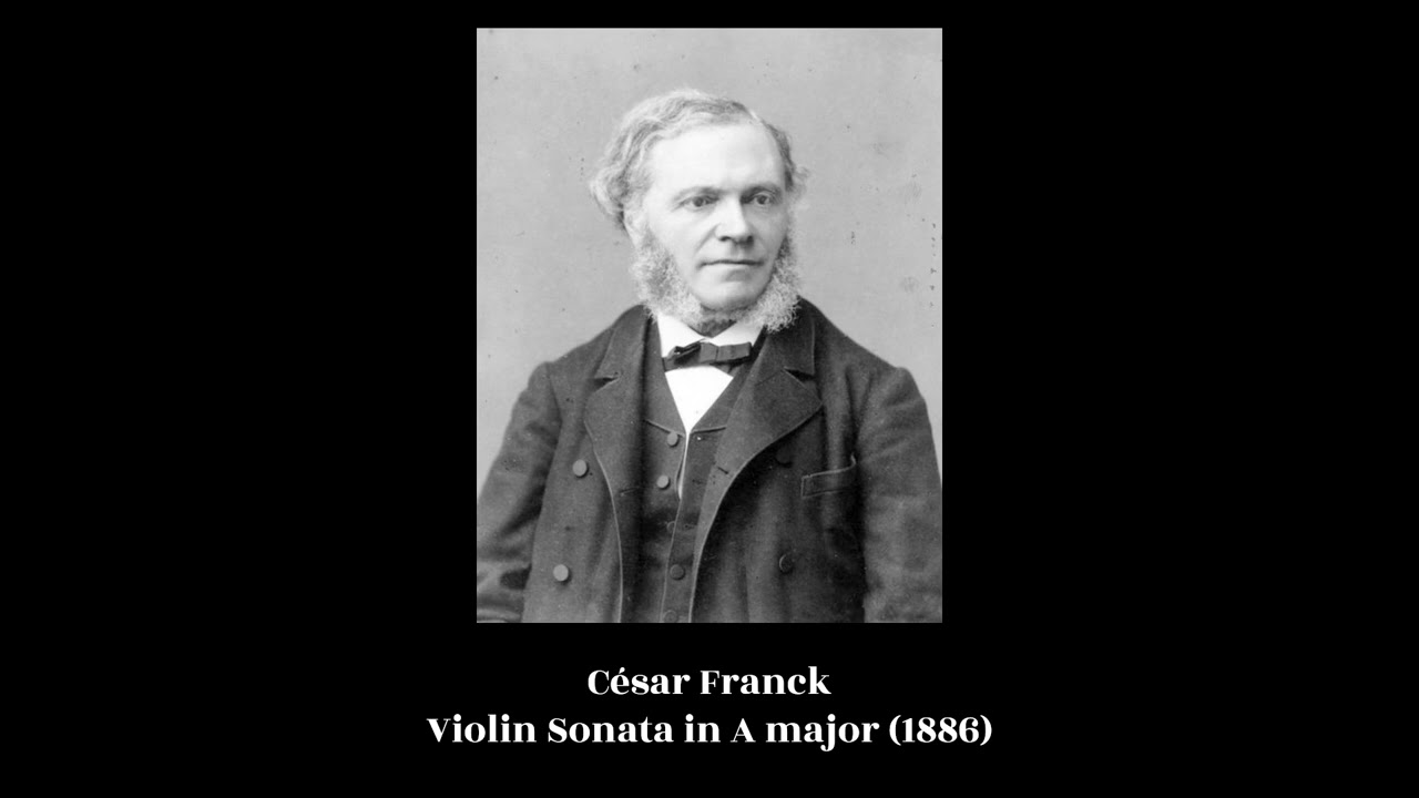 César Franck - Violin Sonata in A major (1886)