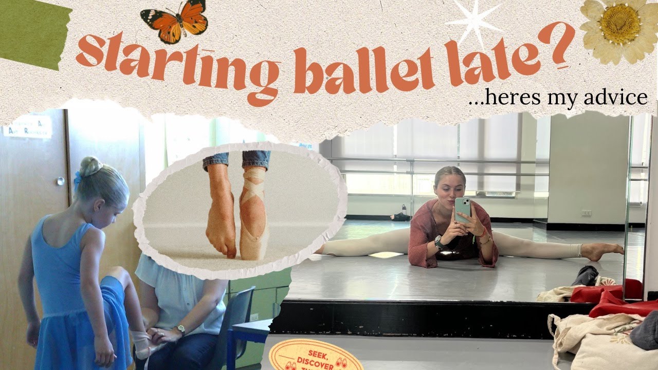 how to start ballet late (from someone who had to catch up!)