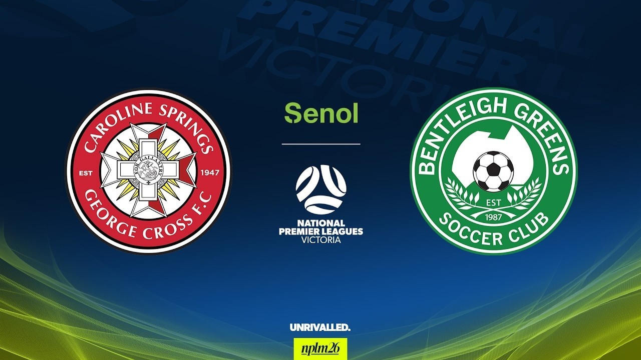 2026 Senol NPLM Victoria Round 1: Caroline Springs George Cross FC v Bentleigh Greens SC