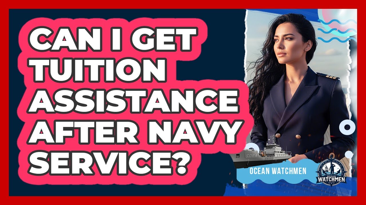 Can I Get Tuition Assistance After Navy Service?