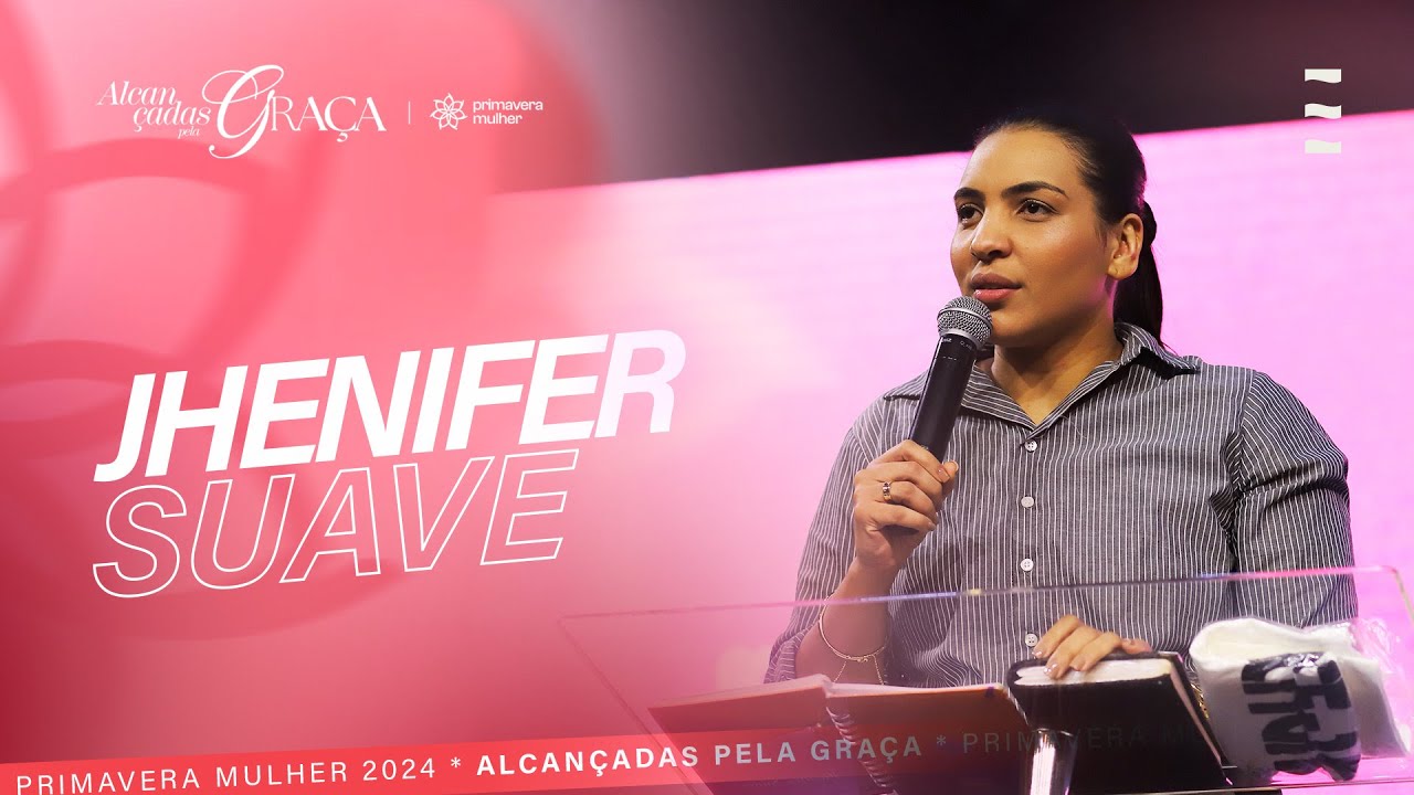 Jhenifer Suave | Primavera Mulher 2024