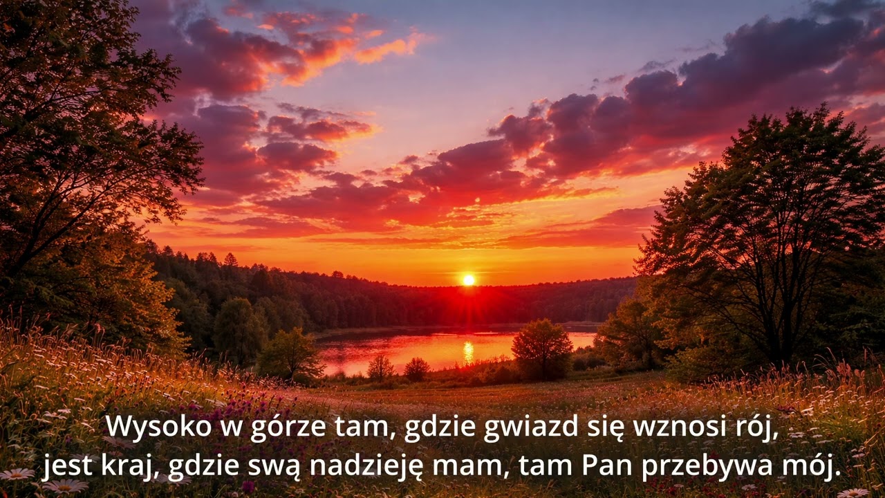 Wysoko w niebie tam - pieśń.