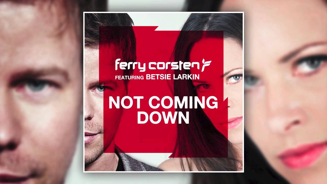 Ferry Corsten ft Betsie Larkin - Not Coming Down (Dash Berlin 4AM Remix) [HD]