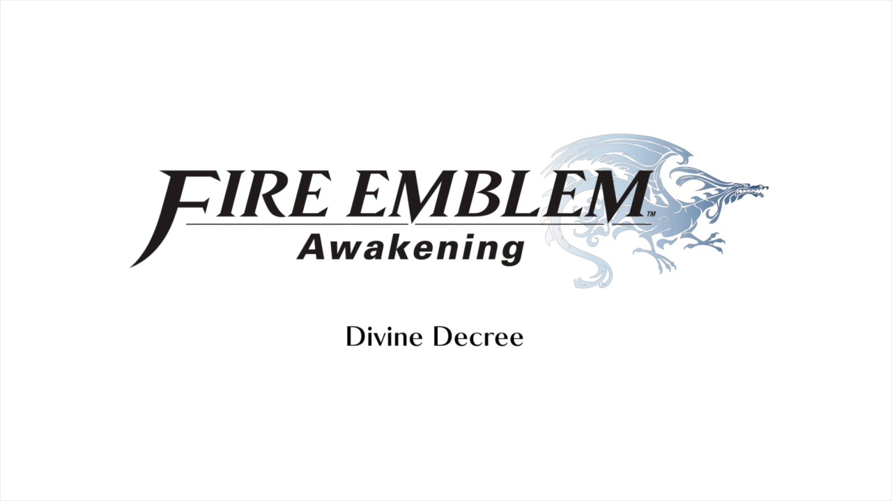 Fire Emblem Awakening - Divine Decree (Calm/Ablaze Mashup)