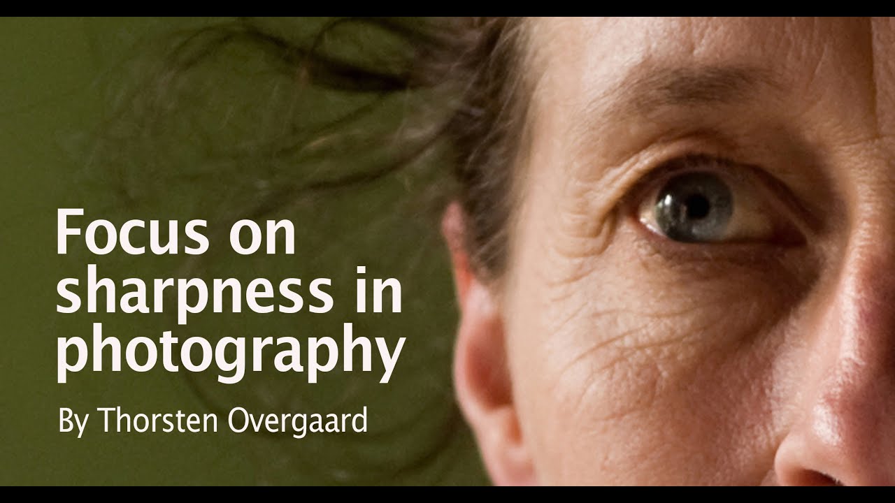 How to focus your camera to get sharper pictures? By Leica photographer Thorsten Overgaard