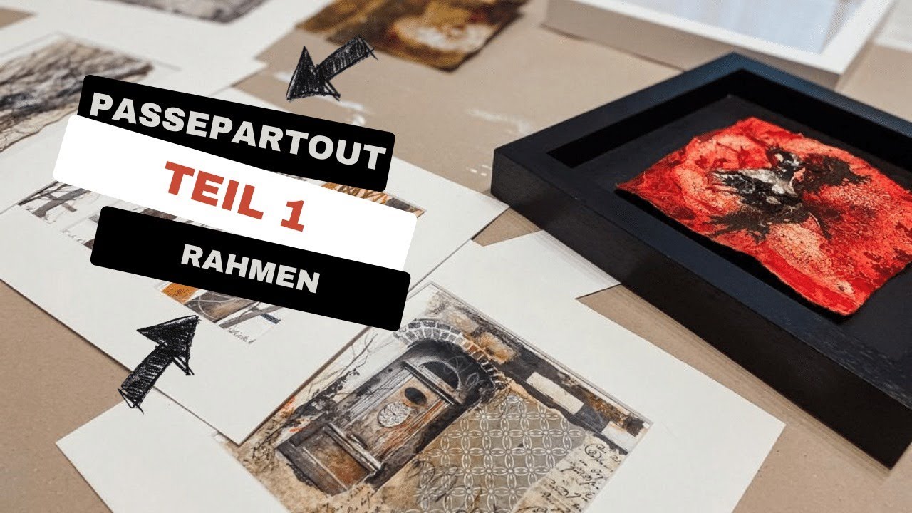 Passepartout  und Rahmung für Aquarell, Struktur, Sumpkalk und Mixed Media - Teil 1:  Einführung