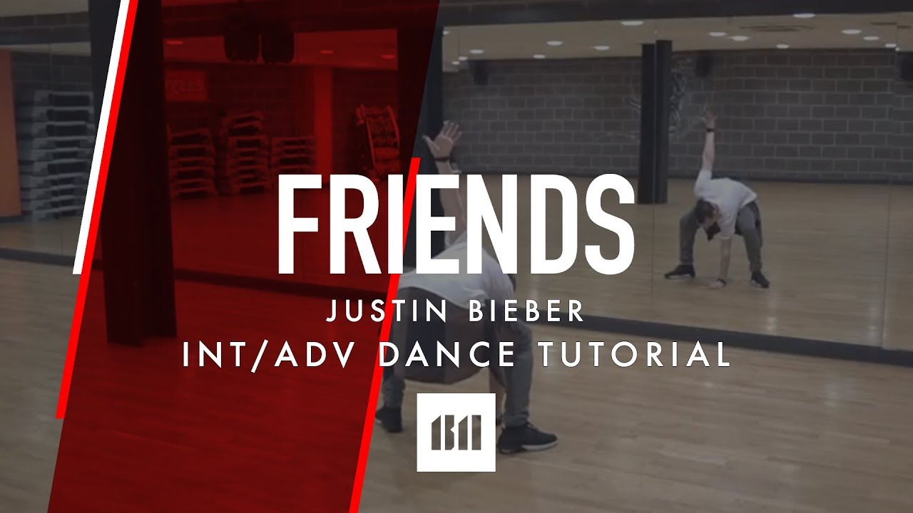 FRIENDS by Justin Bieber ft Bloodpop | Int/Adv Dance TUTORIAL