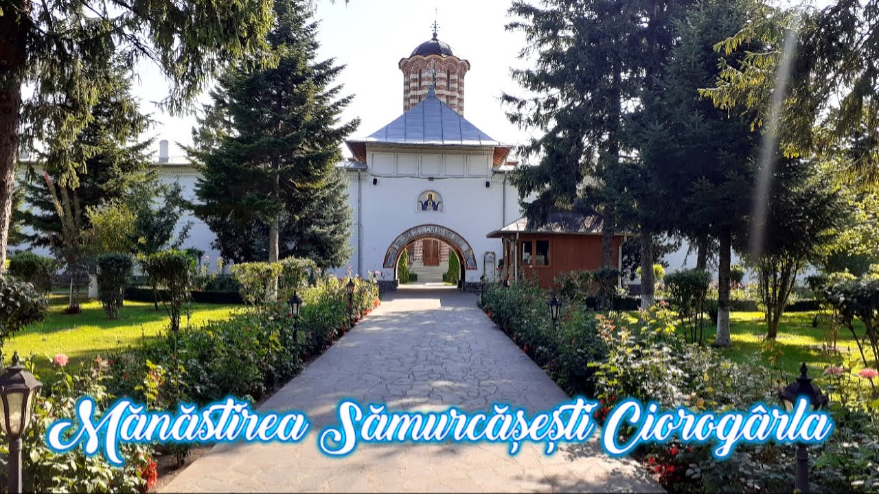 Mănăstirea Sămurcășești Ciorogârla 2022
