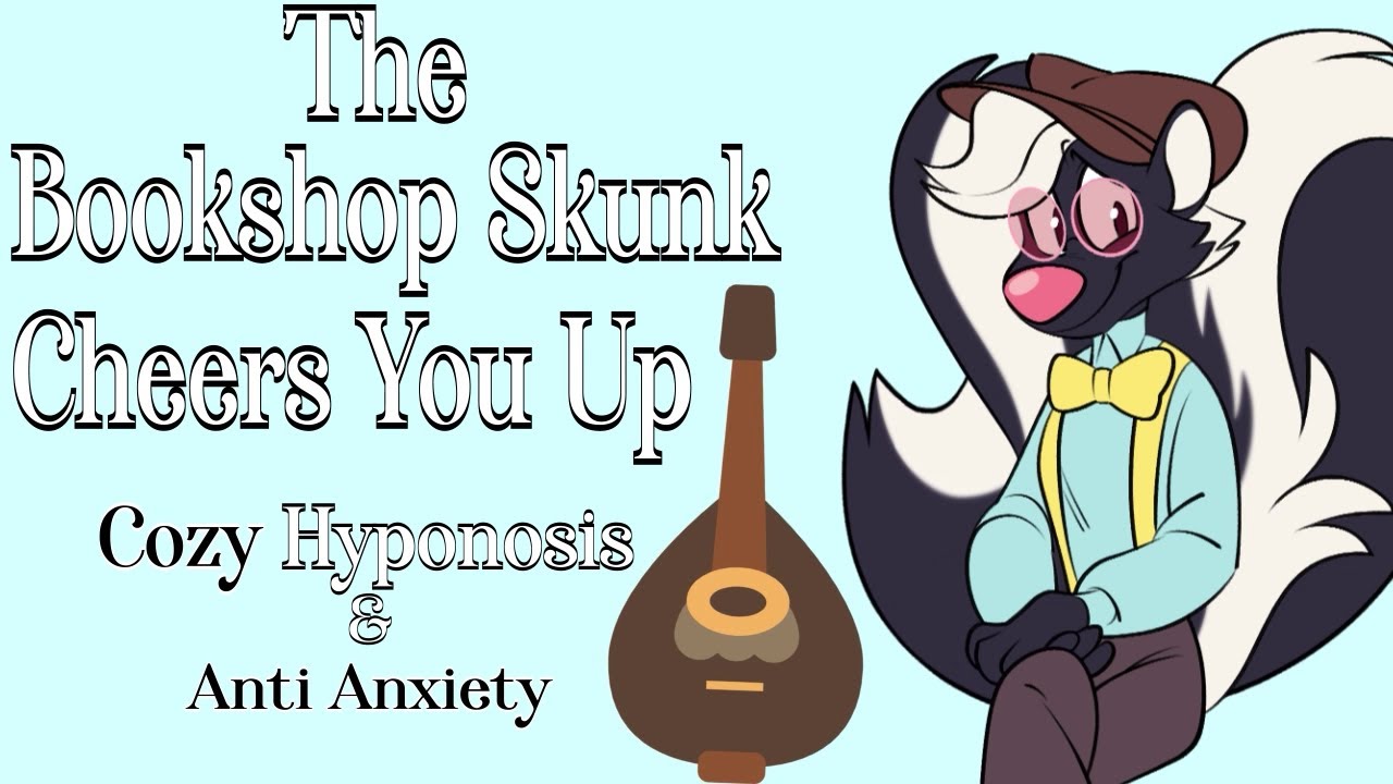 The Bookshop Skunk Cheers You Up [Anti-Anxiety Anthro Encounter]