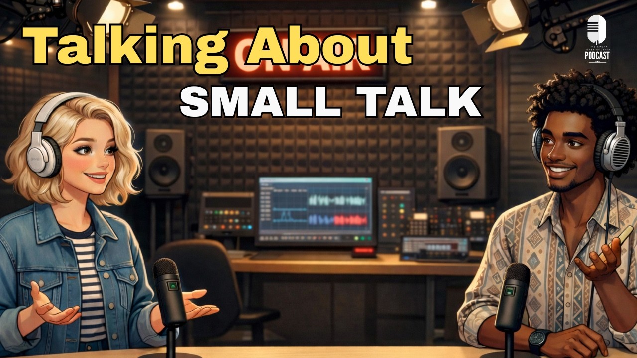 English Podcast For Easy English Conversation | The Art Of Small Talk | Easy English Conversation