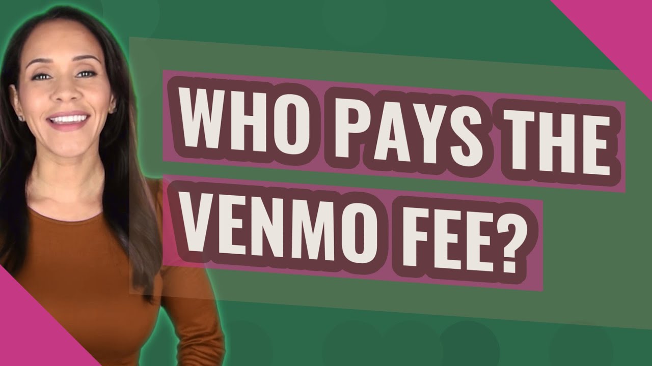 Who pays the venmo fee?