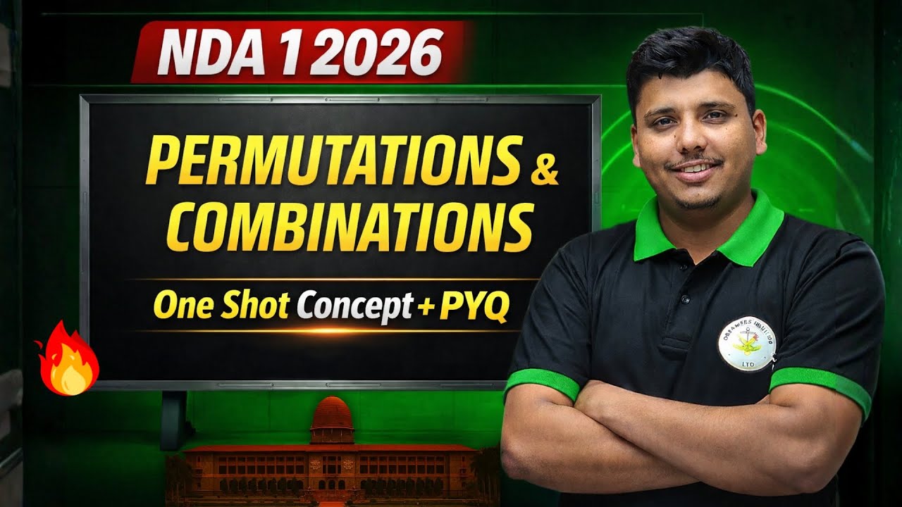 NDA Maths 2026 : Permutations and Combinations  | Concept + PYQ | Maths For NDA 1 2026 | Parveen sir