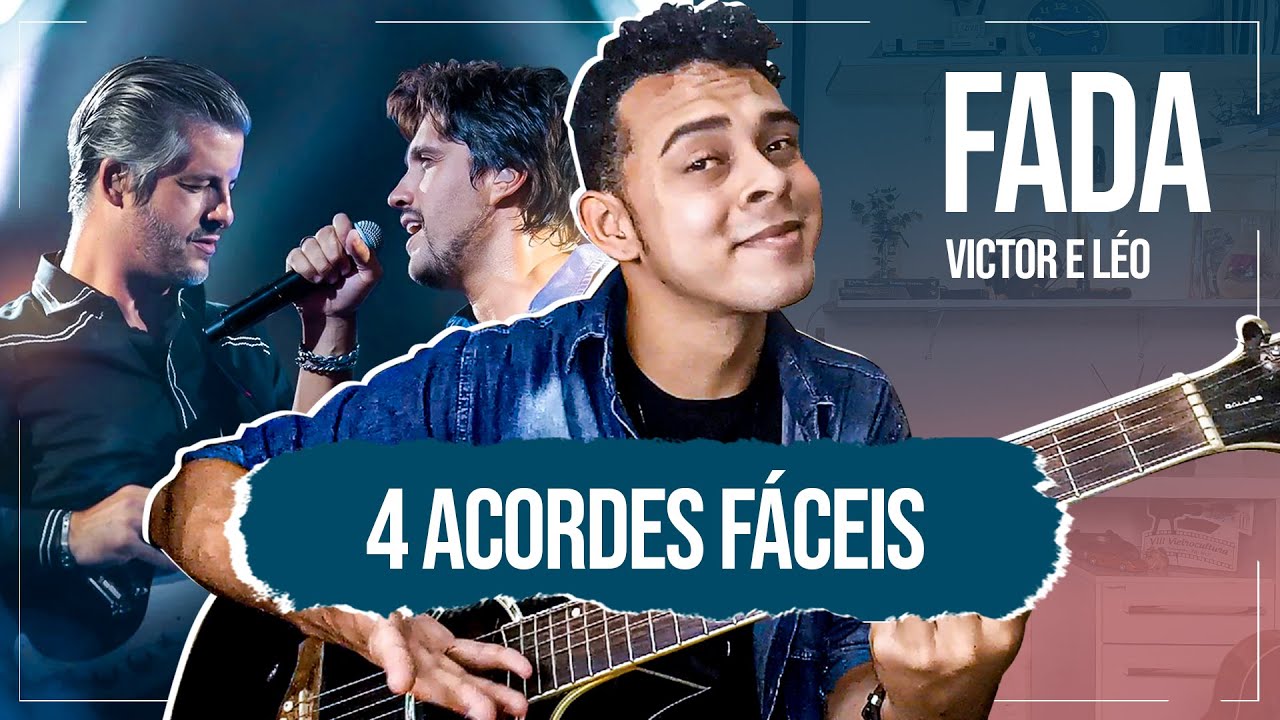 Como Tocar Fada Victor e Léo No Violão Usando 4 Acordes Muito Fáceis