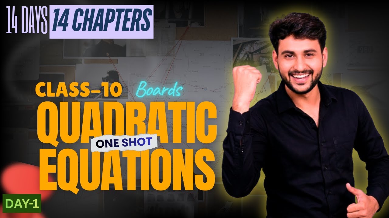 Day 1 | Quadratic Equations ONE SHOT 🔥 | 14 Days Maths Board Booster | Class 10 LIVE