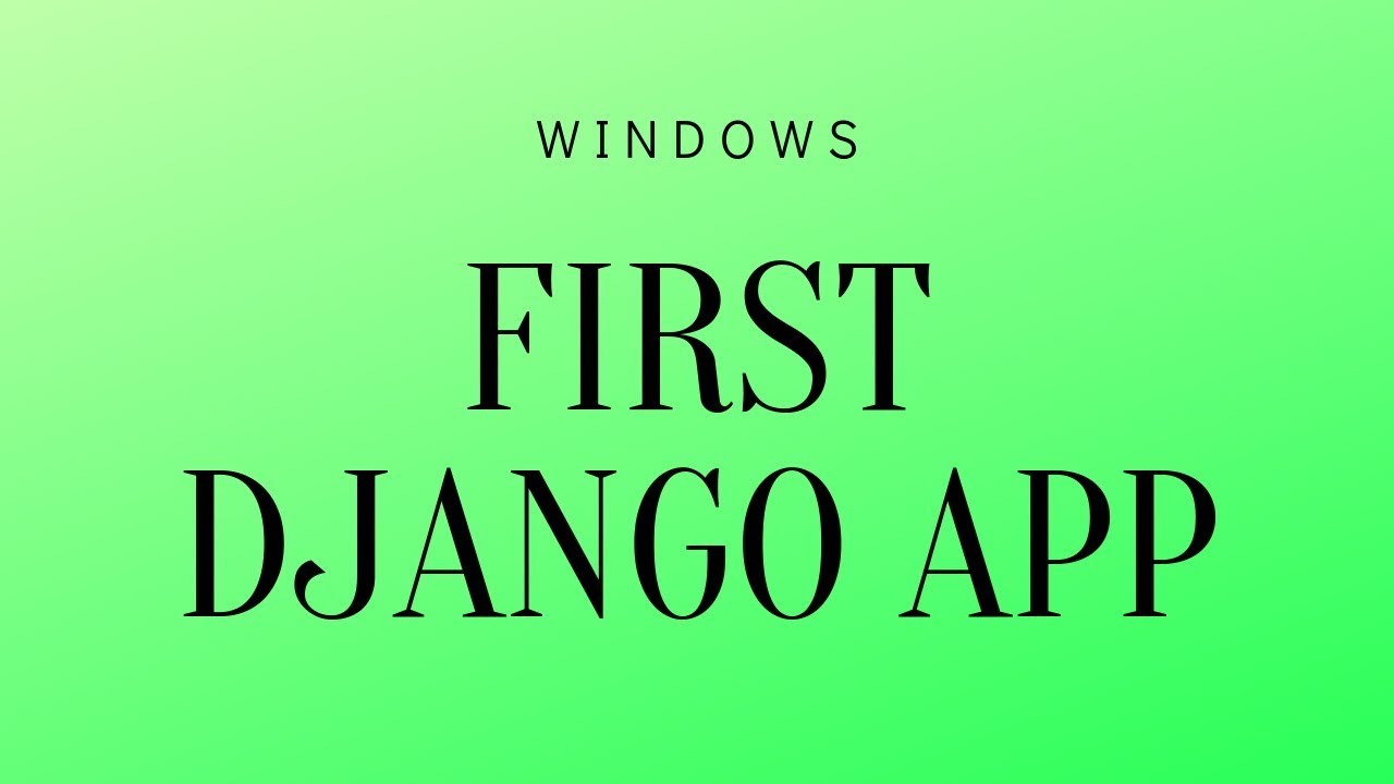 How to Install and Use Django on Windows for Beginners
