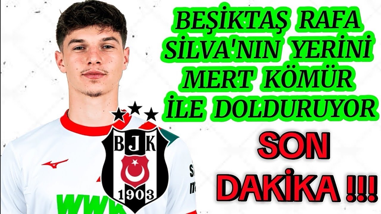 Beşiktaş Mert Kömür Transferini Bitiriyor